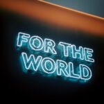 For The World neon signage